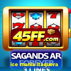ice mania itaquera